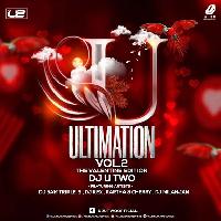 Ultimation Vol. 2 - DJ U-Two (The Valentine Edition)